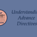 Understanding Advance Directives