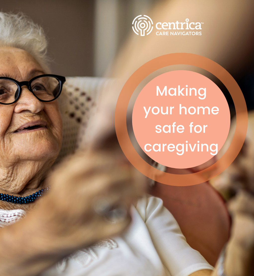 Making your home safe for caregiving